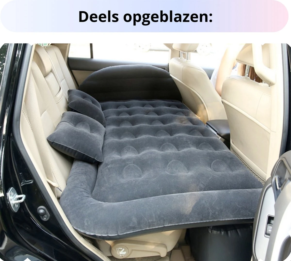Opblaasbaar Auto Matras - Auto Luchtbed Grijs - Achterbank En Achterbak - Tweepersoons 3-in-1 Universeel Automatras - Inclusief Elektrische Pomp En Accessoires - Kampeer Luchtbed Voor Reizen 10 Opblaasbaar Auto Matras - Auto Luchtbed Grijs - Achterbank En Achterbak - Tweepersoons 3-in-1 Universeel Automatras - Inclusief Elektrische Pomp En Accessoires - Kampeer Luchtbed Voor Reizen - Afbeelding 8